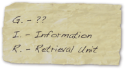 G.  ??
I.  Information
R.  Retrieval Unit
